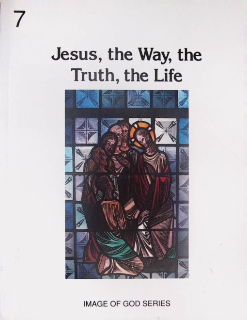 IMAGE OF GOD JESUS THE WAY TRUTH LIFE 7