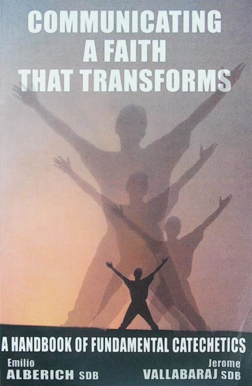 COMMUNICATING A FAITH THAT TRANSFORMS