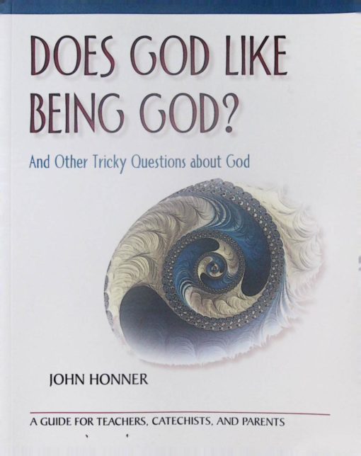 DOES GOD LIKE BEING GOD? AND OTHER TRICK