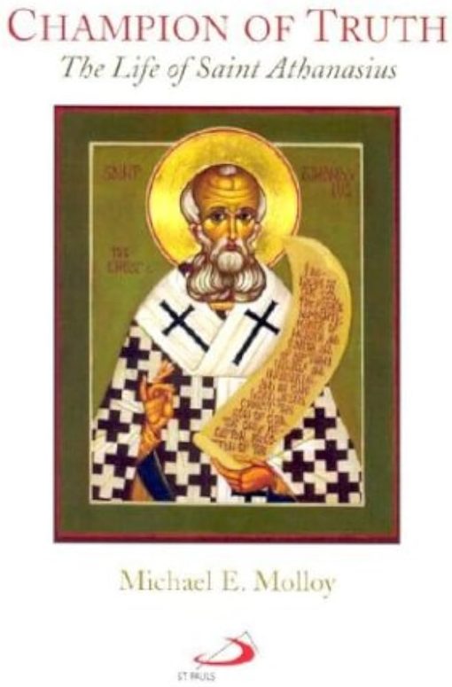 CHAMPION OF TRUTH THE LIFE OF S. ATHANAS