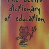 THE DEVIL'S DICTIONARY OF EDUCATION