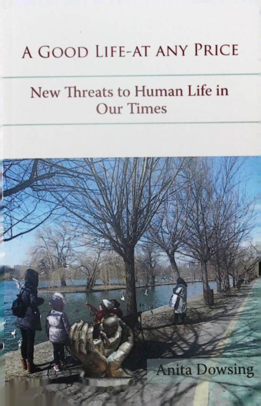 A GOOD LIFE-AT ANY PRICE:  NEW THREATS N