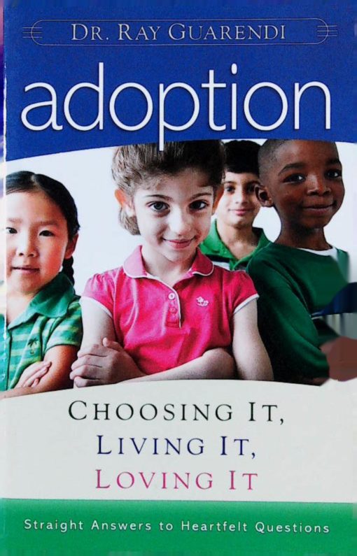 ADOPTION CHOOSING IT LIVING IT