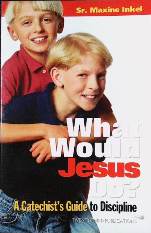 WHAT WOULD JESUS DO?