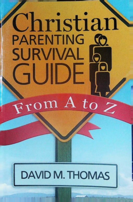 CHRISTIAN PARENTING SURVIVAL GUIDE