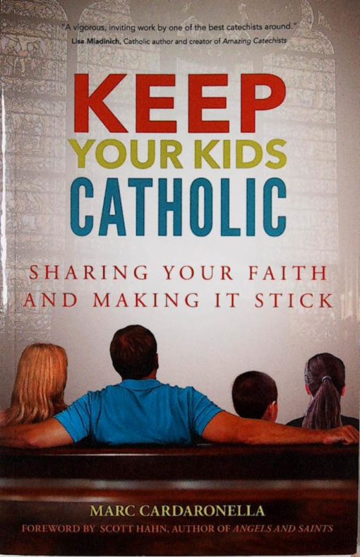 KEEP YOUR KIDS CATHOLIC