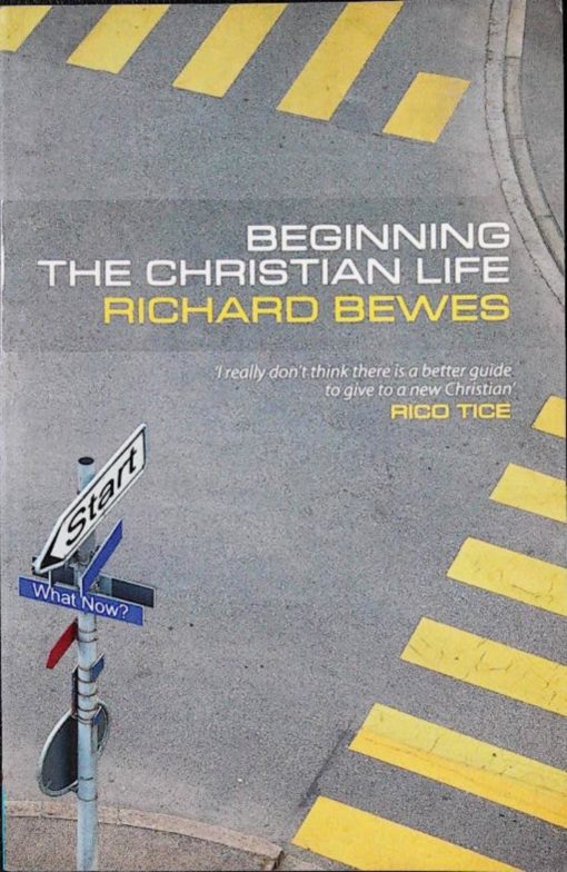 BEGINNING THE CHRISTIAN LIFE