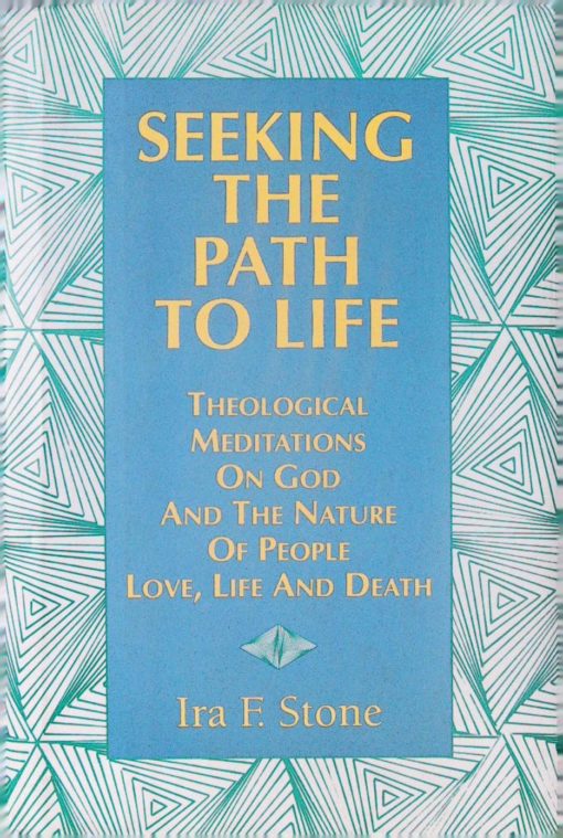 SEEKING THE PATH TO LIFE