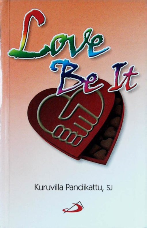 LOVE BE IT