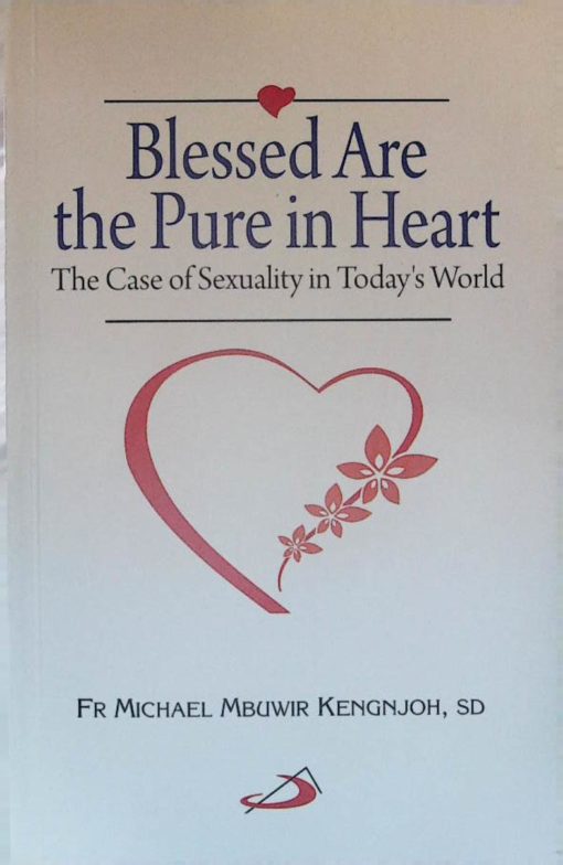BLESSED ARE THE PURE IN HEART