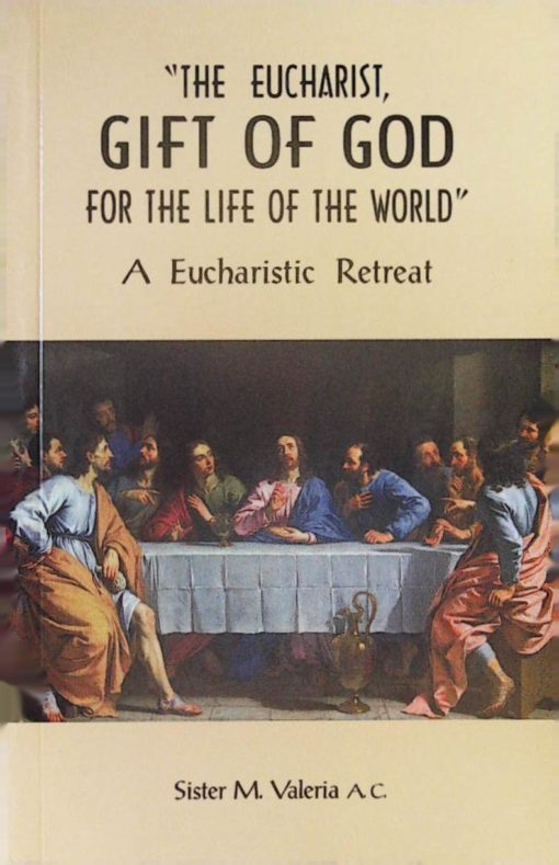 'THE EUCHARIST, GIFT OF GOD FOR THE LIFE