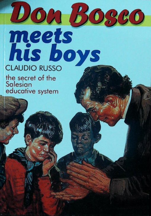 DON BOSCO MEETS HIS BOYS