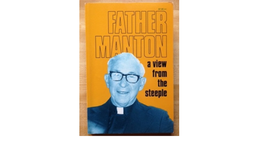A VIEW FROM THE STEEPLE: FR. MANTON