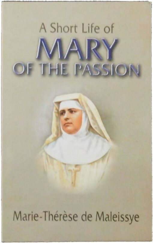 A SHORT LIFE OF MARY OF THE PASSION