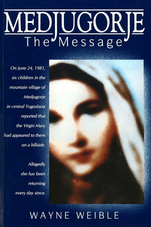 MEDJUGORJE THE MESSAGE