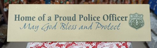 HOME OF A PROUD POLICE OFFICER PLAQUE
