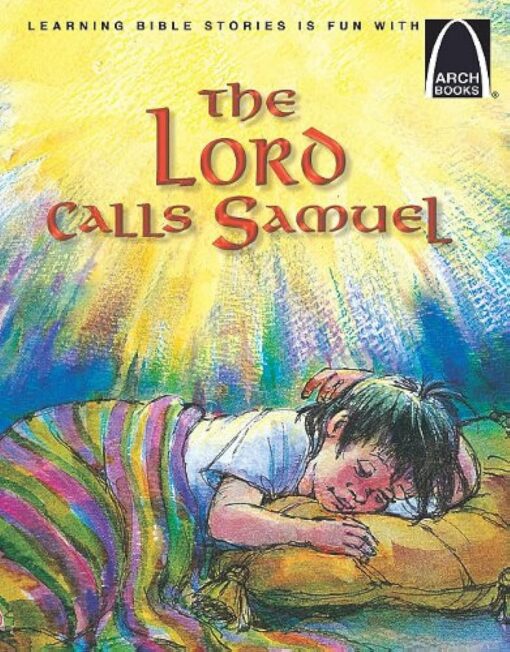 ARCH BOOKS THE LORD CALLS SAMUEL