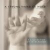 A STRONG HAND TO HOLD