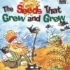 ARCH BOOKS THE SEEDS THAT GREW AND GREW