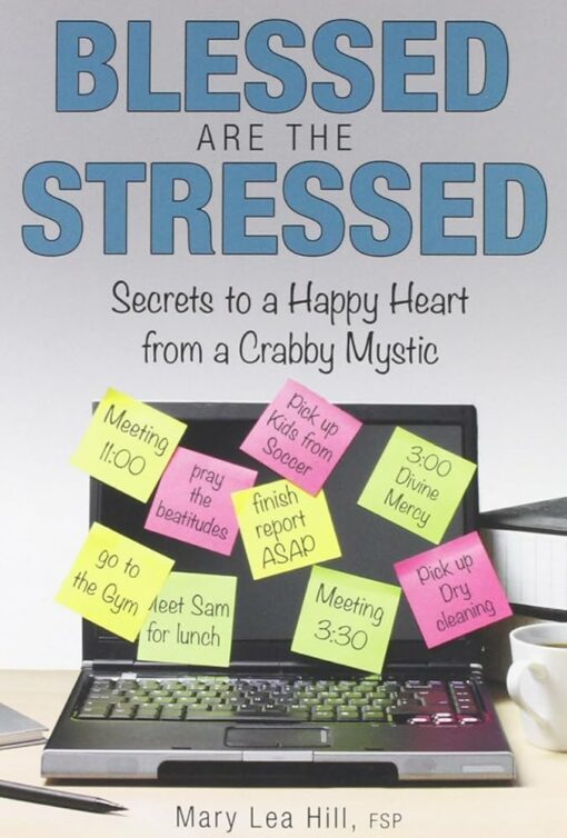 BLESSED ARE THE STRESSED