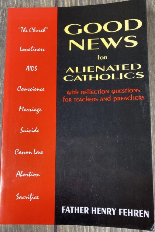 GOOD NEWS FOR ALIENATED CATHOLICS