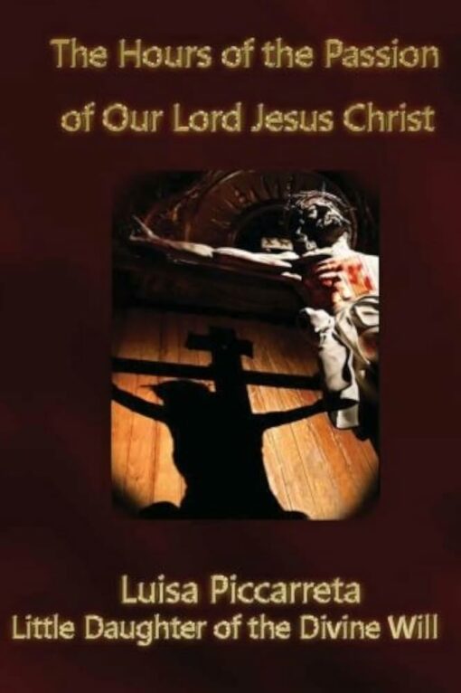 THE HOURS OF THE PASSION OF OUR LORD JES