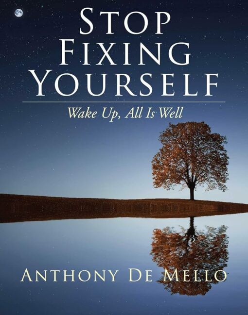STOP FIXING YOURSELF