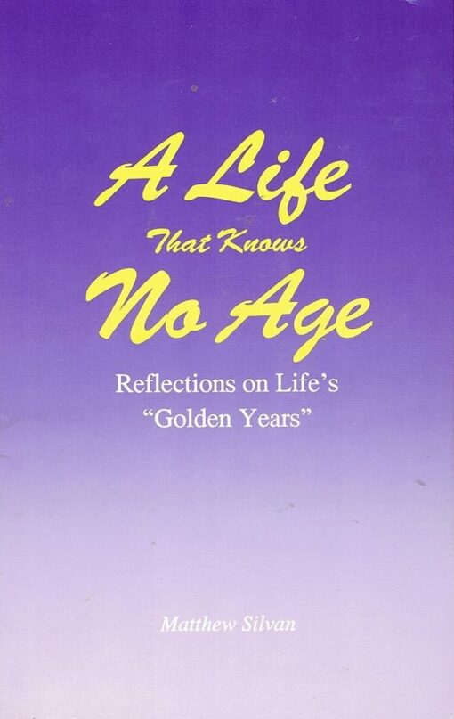 A LIFE THAT KNOWS NO AGE