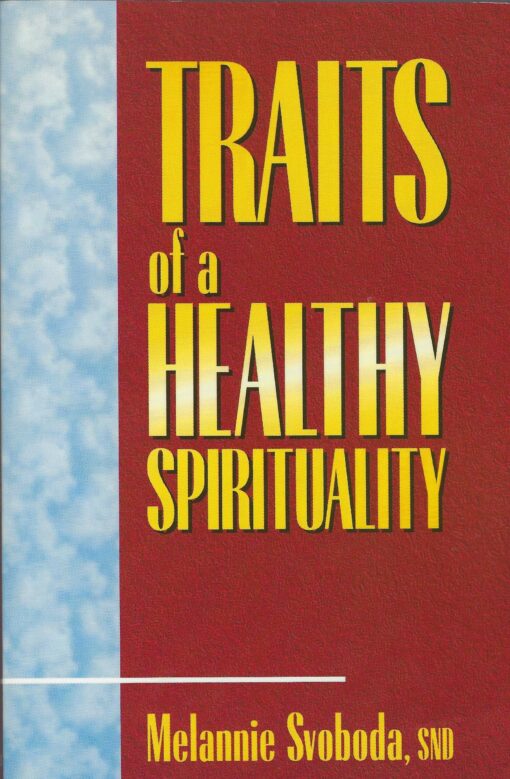 TRAITS OF A HEALTHY SPIRITUALITY
