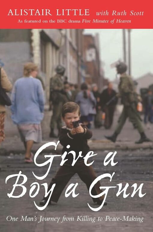 GIVE A BOY A GUN