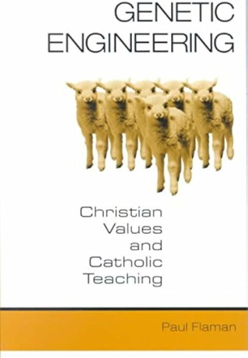GENETIC ENGINEERING, CHRISTIAN VALUES AN