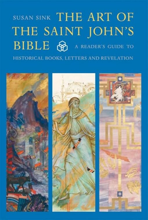 THE ART OF THE SAINT JOHN'S BIBLE