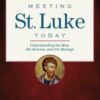 MEETING ST. LUKE TODAY