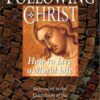 FOLLOWING CHRIST HOW TO LIVE A MORAL LIF