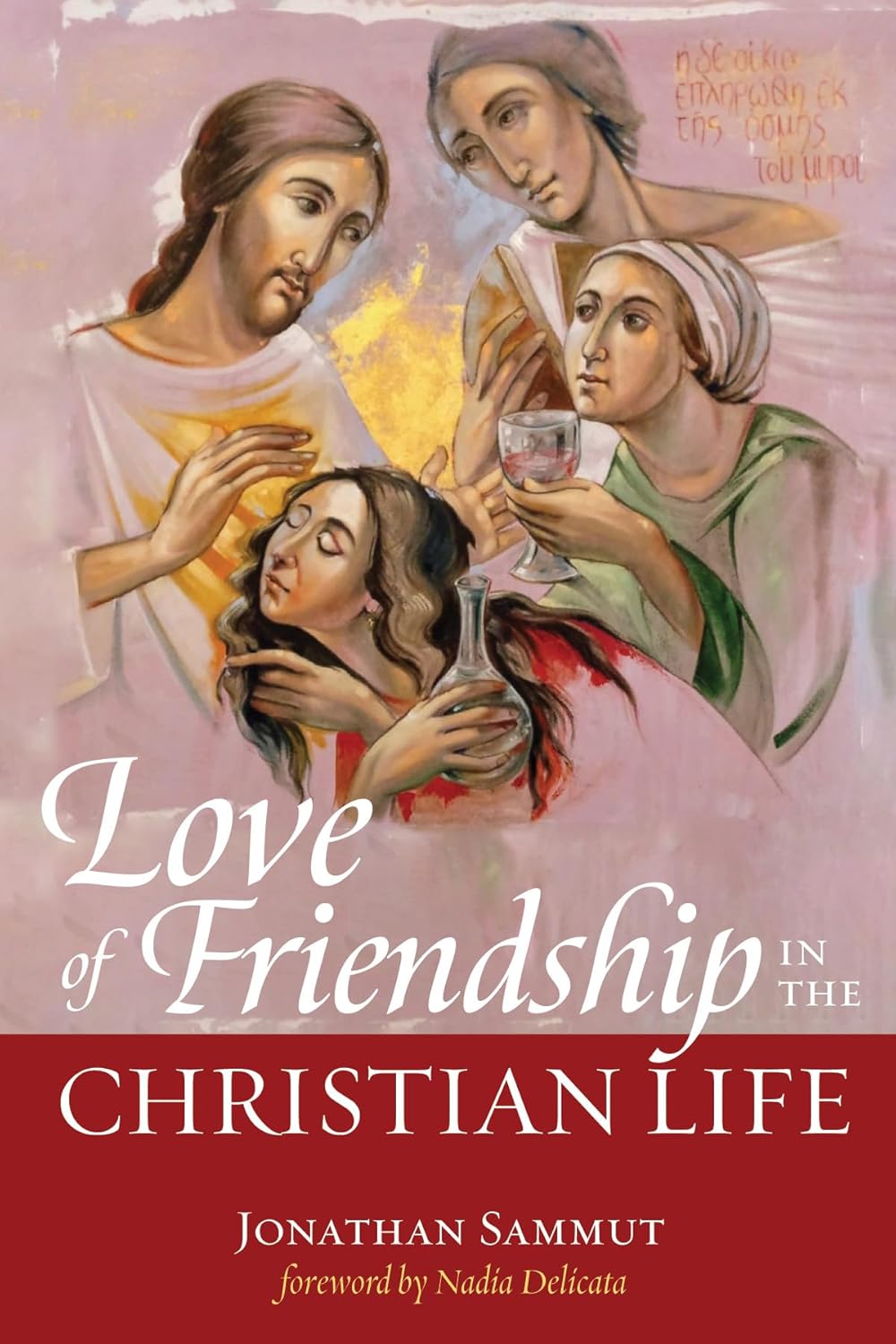 LOVE OF FRIENDSHIP IN THE CHRISTIAN LIFE