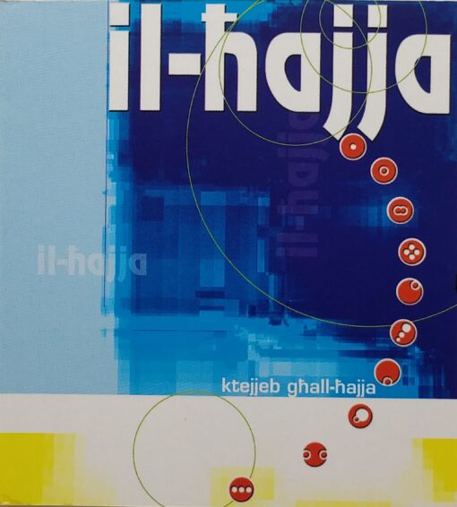 IL-HAJJA: KTEJJEB GHALL-HAJJA