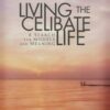LIVING THE CELIBATE LIFE