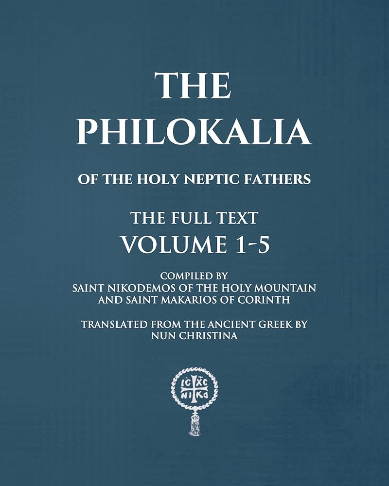 THE PHILOKALIA - OF THE HOLY NEPTIC