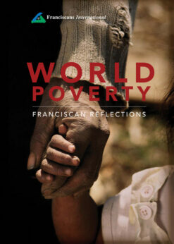 WORLD POVERT: FRANCISCAN REFLECTIONS