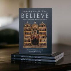 WHAT CHRISTIANS BELIEVE
