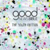 GOOD NEWS BIBLE - THE YOUTH EDITION