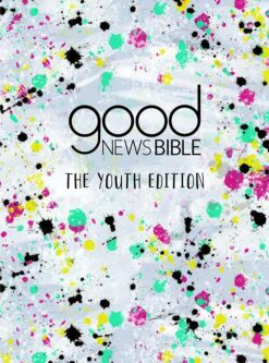 GOOD NEWS BIBLE - THE YOUTH EDITION