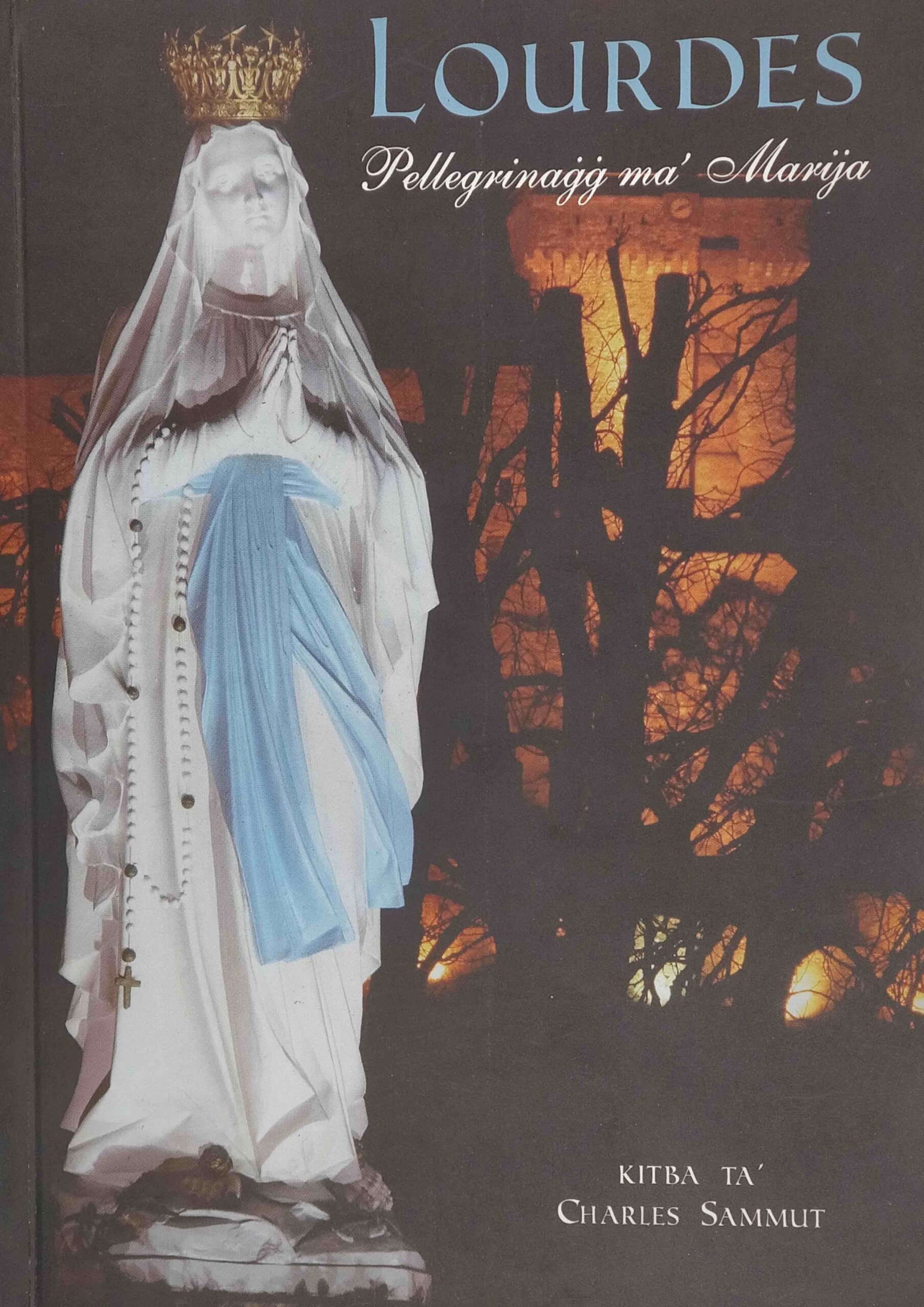 LOURDES: PELLEGRINAGG MA'  MARIJA