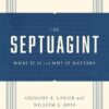 THE SEPTUAGINT - WHAT IS IT & WHY?