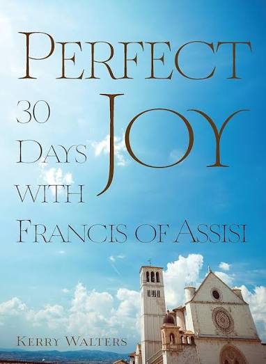 PERFECT JOY 30 DAYS WITH FRANCIS OF ASIS